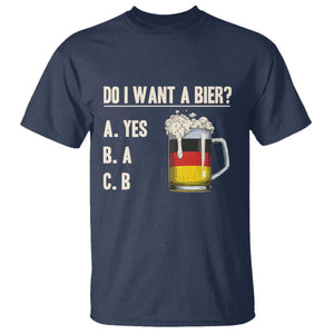 Funny Oktoberfest T Shirt Do I Want A Bier Sarcastic Drinking German Flag TS10 Navy Print Your Wear