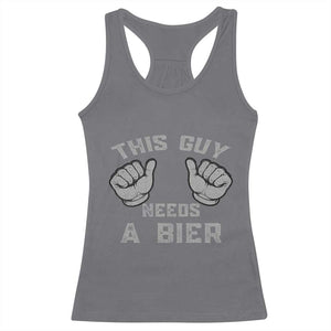 This Guy Needs A Bier Oktoberfest Racerback Tank Top Funny Mens Drinking Gift TS10 Charcoal Print Your Wear