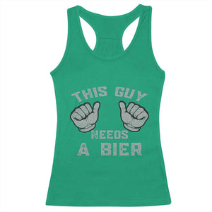 This Guy Needs A Bier Oktoberfest Racerback Tank Top Funny Mens Drinking Gift TS10 Irish Green Print Your Wear