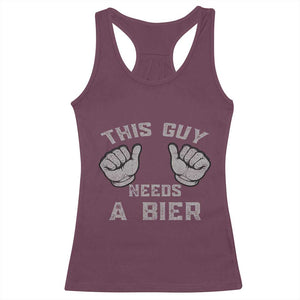 This Guy Needs A Bier Oktoberfest Racerback Tank Top Funny Mens Drinking Gift TS10 Maroon Print Your Wear