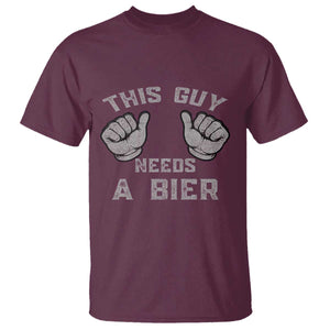 This Guy Needs A Bier Oktoberfest T Shirt Funny Mens Drinking Gift TS10 Maroon Print Your Wear