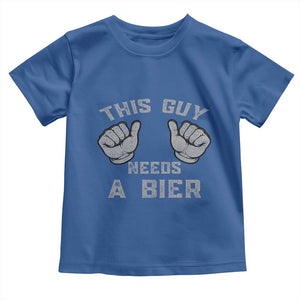 This Guy Needs A Bier Oktoberfest Toddler T Shirt Funny Mens Drinking Gift TS10 Royal Blue Print Your Wear