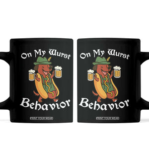 Oktoberfest On My Wurst Behavior Coffee Mug Funny German TS10 Black Print Your Wear