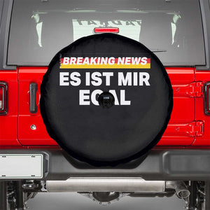 Funny German Saying Spare Tire Cover Sarcastic Humor Meme Es Ist Mir Egal Germany Flag TS10 Black Print Your Wear