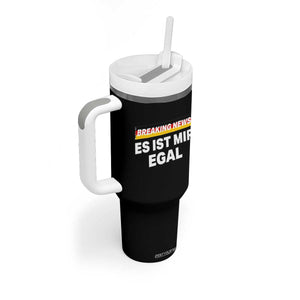 Funny German Saying Tumbler With Handle Sarcastic Humor Meme Es Ist Mir Egal Germany Flag TS10 Print Your Wear