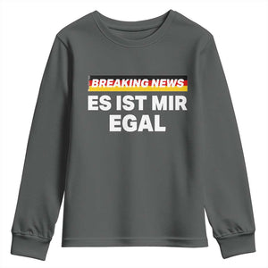 Funny German Saying Youth Sweatshirt Sarcastic Humor Meme Es Ist Mir Egal Germany Flag TS10 Dark Heather Print Your Wear