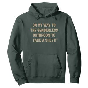 On My Way To The Genderless Bathroom To Take a She/It Hoodie