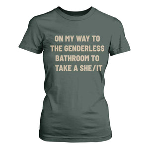 On My Way To The Genderless Bathroom To Take a She/It T Shirt For Women
