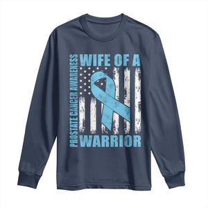 Wife Of A Warrior Prostate Cancer Awareness Long Sleeve Shirt American Flag Blue Ribbon Graphic
