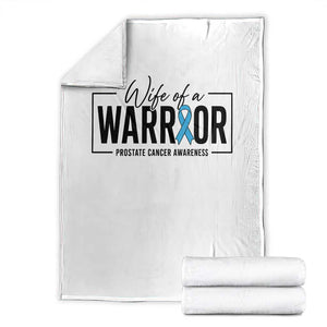Wife Of A Warrior Prostate Cancer Awareness Throw Blanket Blue Ribbon Graphic