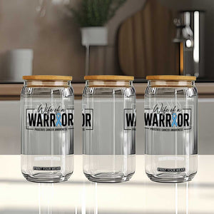 Wife Of A Warrior Prostate Cancer Awareness Glass Can Blue Ribbon Graphic