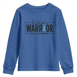 Wife Of A Warrior Prostate Cancer Awareness Youth Sweatshirt Blue Ribbon Graphic