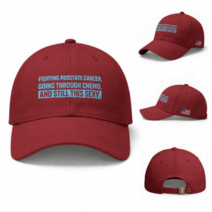 Funny Prostate Cancer Awareness Baseball Cap Going Through Chemo Still This Sexy
