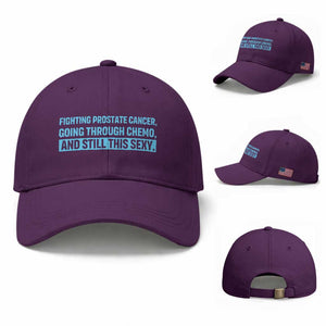 Funny Prostate Cancer Awareness Baseball Cap Going Through Chemo Still This Sexy