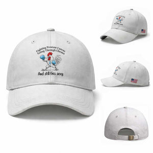 Funny Prostate Cancer Awareness Rooster Graphic Baseball Cap Going Through Chemo Still This Sexy