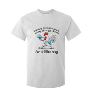 Funny Prostate Cancer Awareness Rooster Graphic T Shirt For Kid Going Through Chemo Still This Sexy