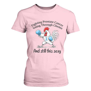 Funny Prostate Cancer Awareness Rooster Graphic T Shirt For Women Going Through Chemo Still This Sexy