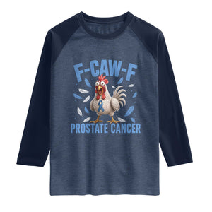 F-Caw-F Prostate Cancer Awareness Chicken Raglan Shirt Funny Blue Ribbon Support