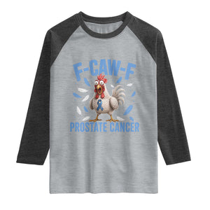F-Caw-F Prostate Cancer Awareness Chicken Raglan Shirt Funny Blue Ribbon Support