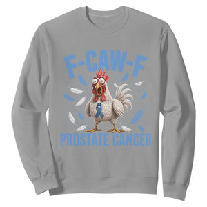 F-Caw-F Prostate Cancer Awareness Chicken Sweatshirt Funny Blue Ribbon Support