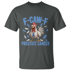 F-Caw-F Prostate Cancer Awareness Chicken T Shirt Funny Blue Ribbon Support