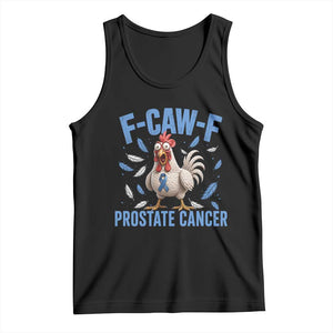 F-Caw-F Prostate Cancer Awareness Chicken Tank Top Funny Blue Ribbon Support