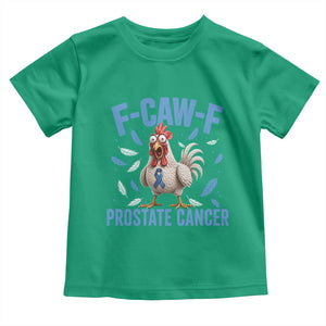 F-Caw-F Prostate Cancer Awareness Chicken Toddler T Shirt Funny Blue Ribbon Support