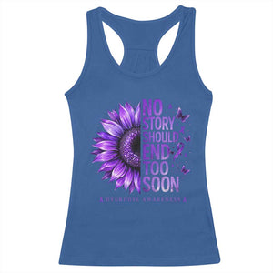 No Story Should End Too Soon Purple Sunflower Overdose Awareness Racerback Tank Top