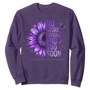No Story Should End Too Soon Purple Sunflower Overdose Awareness Sweatshirt