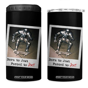 Knights Meme 4 in 1 Can Cooler Tumbler Born to Jest Forced to Joust TS10 One Size: 16 oz Black Print Your Wear