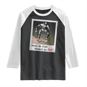 Knights Meme Raglan Shirt Born to Jest Forced to Joust TS10 Black White Print Your Wear