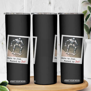 Knights Meme Skinny Tumbler Born to Jest Forced to Joust TS10 Print Your Wear
