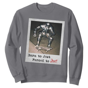 Knights Meme Sweatshirt Born to Jest Forced to Joust TS10 Charcoal Print Your Wear