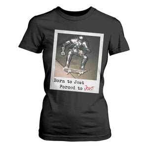 Knights Meme T Shirt For Women Born to Jest Forced to Joust TS10 Black Print Your Wear