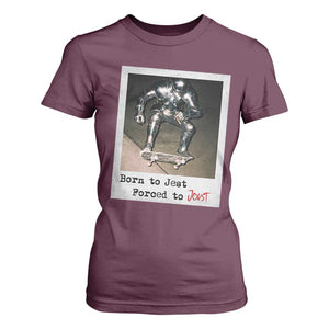Knights Meme T Shirt For Women Born to Jest Forced to Joust TS10 Maroon Print Your Wear