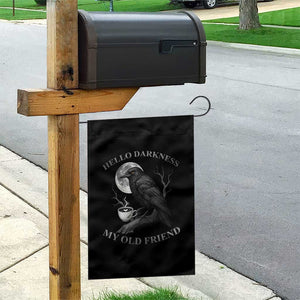 Funny Crow Coffee Garden Flag Raven Spooky Halloween Hello Darkness My Old Friend TS10 Print Your Wear