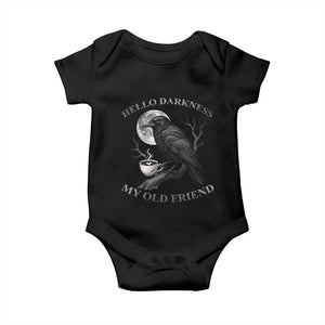 Funny Crow Coffee Baby Onesie Raven Spooky Halloween Hello Darkness My Old Friend TS10 Black Print Your Wear