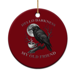 Funny Crow Coffee Ceramic Ornament Raven Spooky Halloween Hello Darkness My Old Friend TS10 1pc Red Print Your Wear