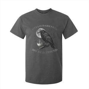 Funny Crow Coffee T Shirt For Kid Raven Spooky Halloween Hello Darkness My Old Friend TS10 Dark Heather Print Your Wear