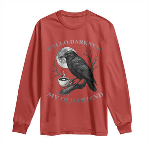 Funny Crow Coffee Long Sleeve Shirt Raven Spooky Halloween Hello Darkness My Old Friend TS10 Red Print Your Wear