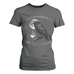 Funny Crow Coffee T Shirt For Women Raven Spooky Halloween Hello Darkness My Old Friend TS10 Dark Heather Print Your Wear