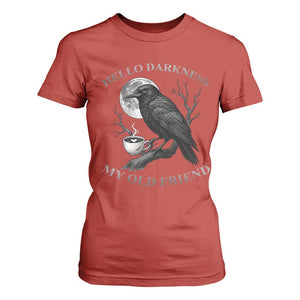 Funny Crow Coffee T Shirt For Women Raven Spooky Halloween Hello Darkness My Old Friend TS10 Red Print Your Wear