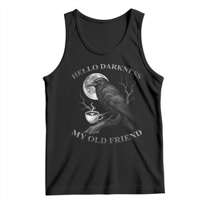 Funny Crow Coffee Tank Top Raven Spooky Halloween Hello Darkness My Old Friend TS10 Black Print Your Wear