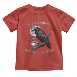Funny Crow Coffee Toddler T Shirt Raven Spooky Halloween Hello Darkness My Old Friend TS10 Red Print Your Wear