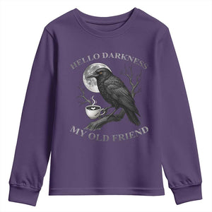 Funny Crow Coffee Youth Sweatshirt Raven Spooky Halloween Hello Darkness My Old Friend TS10 Purple Print Your Wear