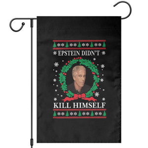 Funny Ugly Christmas Garden Flag Epstein Didnt Kill Himself TS10 Black Print Your Wear