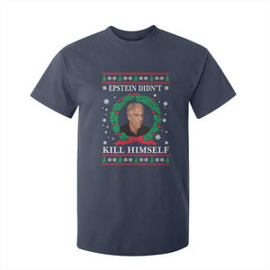 Funny Ugly Christmas T Shirt For Kid Epstein Didnt Kill Himself TS10 Navy Print Your Wear