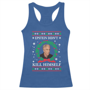 Funny Ugly Christmas Racerback Tank Top Epstein Didnt Kill Himself TS10 Royal Blue Print Your Wear