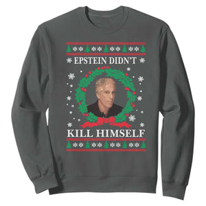 Funny Ugly Christmas Sweatshirt Epstein Didnt Kill Himself TS10 Dark Heather Print Your Wear