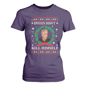 Funny Ugly Christmas T Shirt For Women Epstein Didnt Kill Himself TS10 Purple Print Your Wear